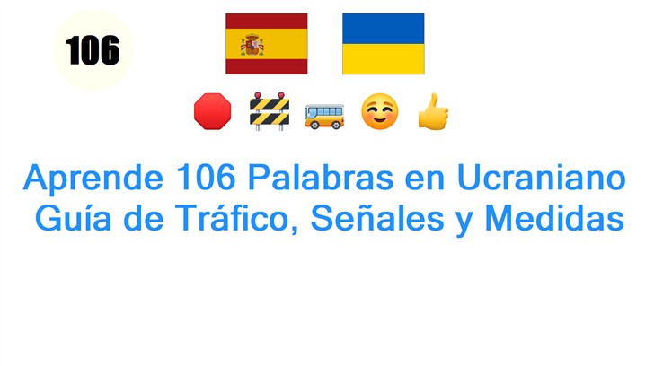Aprende 106 Palabras en Ucraniano: Guía de Tráfico, Señales y Medidas